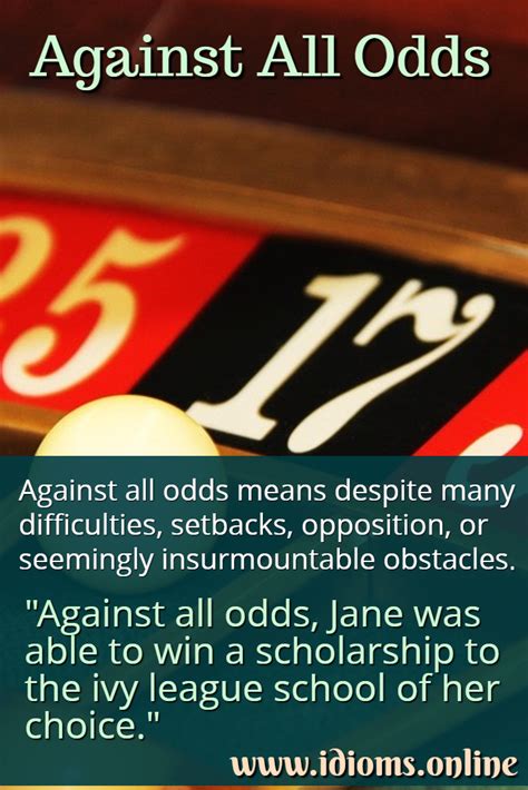odds against|against all odds meaning.